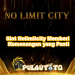 Slot Nolimitcity Memberi Kemenangan yang Pasti