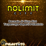 Bermain di Situs Slot Terpercaya Seperti Pulautoto